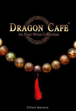 Dragon Cafe: An East-West Collection (eBook, ePUB) - Marranca, Richard