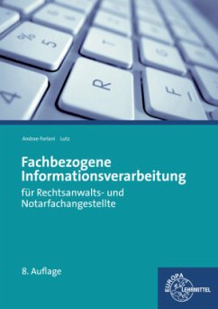 Fachbezogene Informationsverarbeitung für Rechtsanwalts- und Notarfachangestellte - Andrae-Forlani, Gabriela; Lutz, Ferdinand