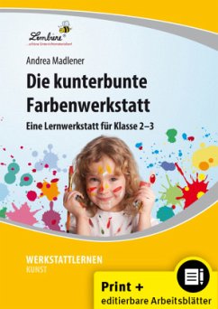 Die kunterbunte Farbenwerkstatt, m. 1 CD-ROM - Madlener, Andrea