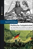 Politische Subjektivität. Der lange Weg vom Untertan zum Bürger (eBook, ePUB)