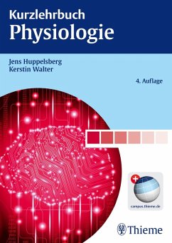 Kurzlehrbuch Physiologie (eBook, ePUB) - Huppelsberg, Jens; Walter, Kerstin