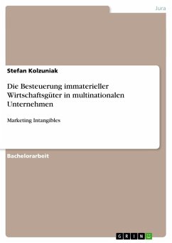 Die Besteuerung immaterieller Wirtschaftsgüter in multinationalen Unternehmen - Kolzuniak, Stefan