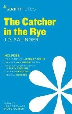 The Catcher in the Rye Sparknotes Literature Guide - SparkNotes; Salinger, J.D.; SparkNotes