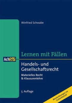Handels- und Gesellschaftsrecht Lernen mit Fällen - Schwabe, Winfried; Pelzer, Melanie