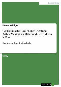 "Volkstümliche" und "hohe" Dichtung ¿ Arthur Maximilian Miller und Gertrud von le Fort