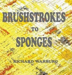 Brushstrokes to Sponges - Warburg, Richard Jeremy