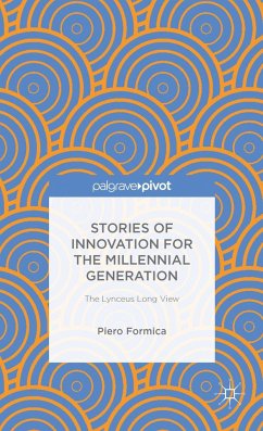 Stories of Innovation for the Millennial Generation: The Lynceus Long View - Formica, Piero