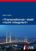 »Transnational« statt »nicht integriert« (eBook, ePUB)