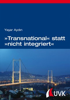 'Transnational' statt 'nicht integriert' (eBook, ePUB) - Aydin, Yasar