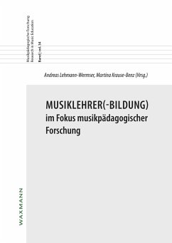 Musiklehrer(-Bildung) im Fokus musikpädagogischer Forschung - Krause-Benz, Martina