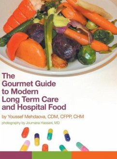 The Gourmet Guide to Modern Long Term Care and Hospital Food