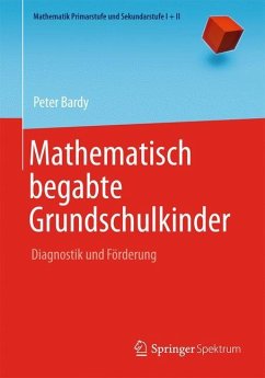 Mathematisch begabte Grundschulkinder - Bardy, Peter