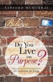 Do You Live on Purpose?