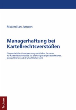 Managerhaftung bei Kartellrechtsverstößen - Janssen, Maximilian