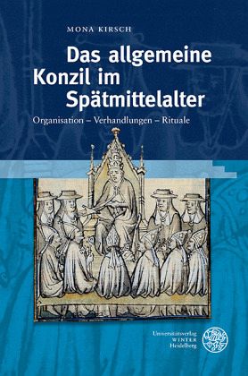 Das allgemeine Konzil im Spätmittelalter von Mona Kirsch portofrei bei  bücher.de bestellen
