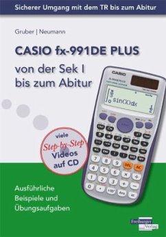 CASIO fx-991DE Plus von der Sek I bis zum Abitur, m. CD-ROM - Gruber, Helmut;Neumann, Robert