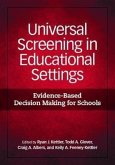 Universal Screening in Educational Settings: Evidence-Based Decision Making for Schools