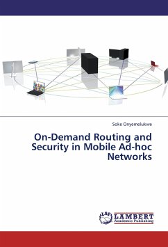 On-Demand Routing and Security in Mobile Ad-hoc Networks - Onyemelukwe, Soke