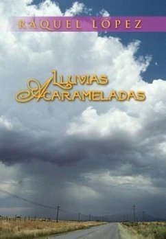 Lluvias Acarameladas - Lopez, Raquel