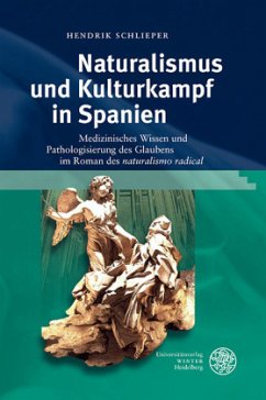 Naturalismus und Kulturkampf in Spanien - Schlieper, Hendrik