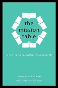 The Mission Table: Renewing Congregation and Community - Bouman, Stephen