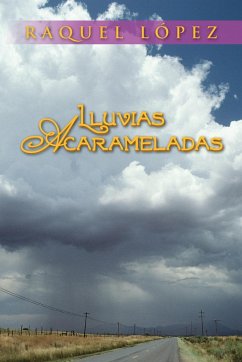 Lluvias Acarameladas - Lopez, Raquel