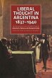 Liberal Thought in Argentina, 1837-1940 - Bild 1