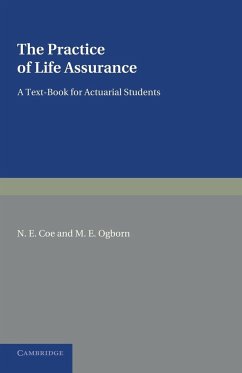 The Practice of Life Assurance - Coe, N. E.; Ogborn, M. E.