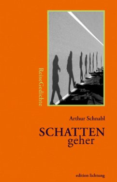 Schattengeher - Schnabl, Arthur