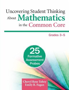 Uncovering Student Thinking About Mathematics in the Common Core, Grades 3-5 - Tobey, Cheryl Rose; Fagan, Emily R.
