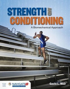 Strength and Conditioning: A Biomechanical Approach - Moir, Gavin L.