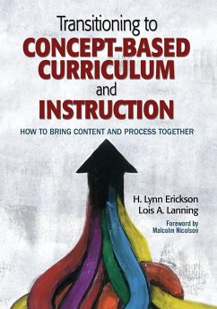 Transitioning to Concept-Based Curriculum and Instruction - Erickson, H. Lynn; Lanning, Lois A.