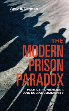 The Modern Prison Paradox - Lerman, Amy E.