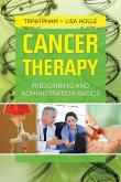 Cancer Therapy: Prescribing and Administration Basics: Prescribing and Administration Basics