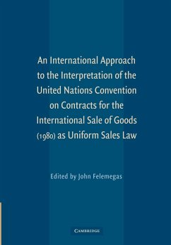 An International Approach to the Interpretation of the United Nations Convention on Contracts for the International Sale of Goods (1980) as Uniform S