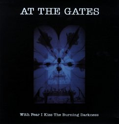 With Fear I Kiss The Burning Darkness - At The Gates