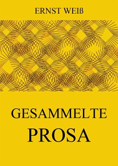 Gesammelte Prosa (eBook, ePUB) - Weiß, Ernst