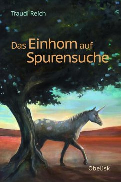 Das Einhorn auf Spurensuche (eBook, ePUB) - Reich-Portisch, Traudi