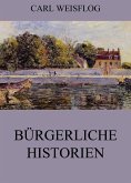 Bürgerliche Historien (eBook, ePUB)