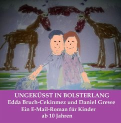 Ungeküsst in Bolsterlang (eBook, ePUB) - Bruch-Cekinmez, Edda; Grewe, Daniel