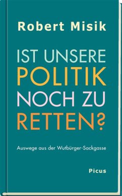 Ist unsere Politik noch zu retten? (eBook, ePUB) - Misik, Robert