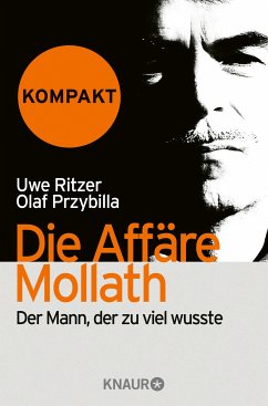 Die Affäre Mollath - kompakt (eBook, ePUB) - Ritzer, Uwe; Przybilla, Olaf