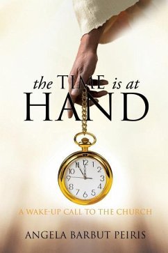 The Time Is at Hand - Peiris, Angela Barbut