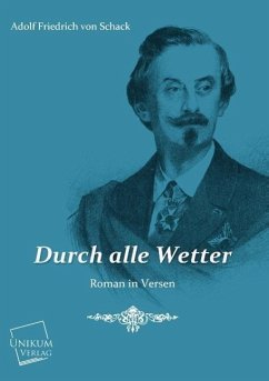 Durch alle Wetter - Schack, Adolf Friedrich von