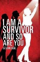 I Am a Survivor and So Are You - Beebe, Catherine