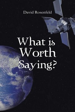 What Is Worth Saying? - Rosenfeld, David