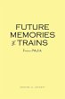 Future Memories of Trains - Bild 1