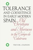 Tolerance and Coexistence in Early Modern Spain: Old Christians and Moriscos in the Campo de Calatrava