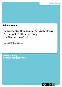 Fachgerechtes Brechen der Serviettenform ¿Artischocke¿ (Unterweisung Hotelfachmann/-frau) - Kuppe, Sabine