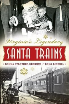 Virginia's Legendary Santa Trains - Deekens, Donna Strother; Riddell, Doug